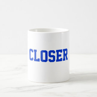 Closer Mug