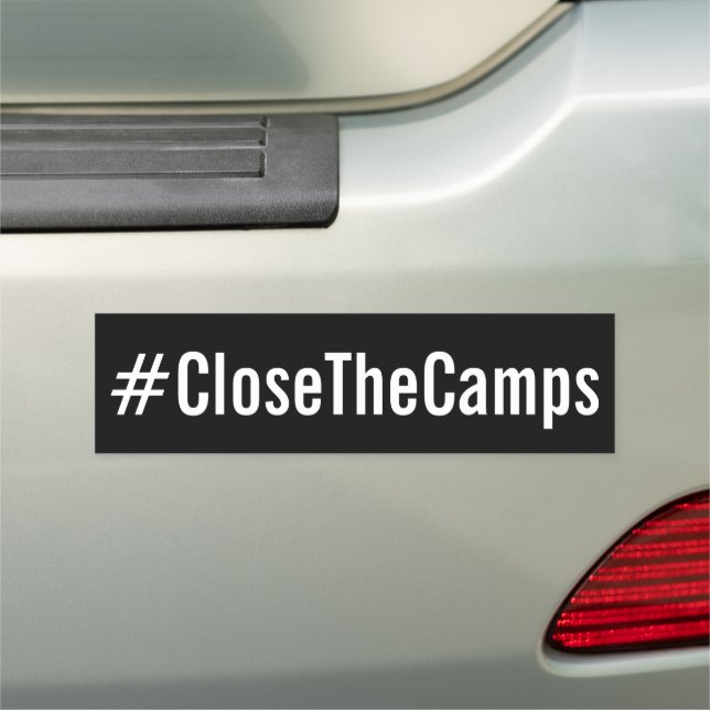 #CloseTheCamps Political Protest Car Magnet (In Situ)
