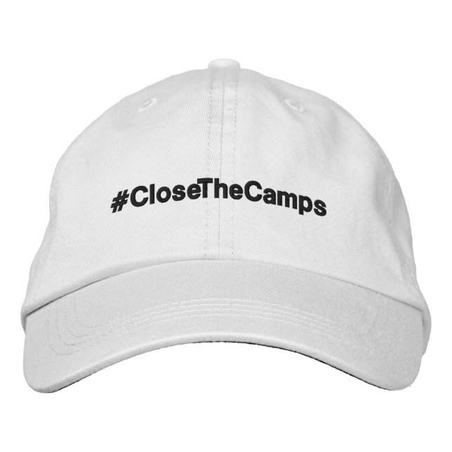 #CloseTheCamps political protest Embroidered Baseball Cap (Front)