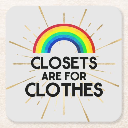 Closets Are For Clothes Gay Pride Square Paper Coaster