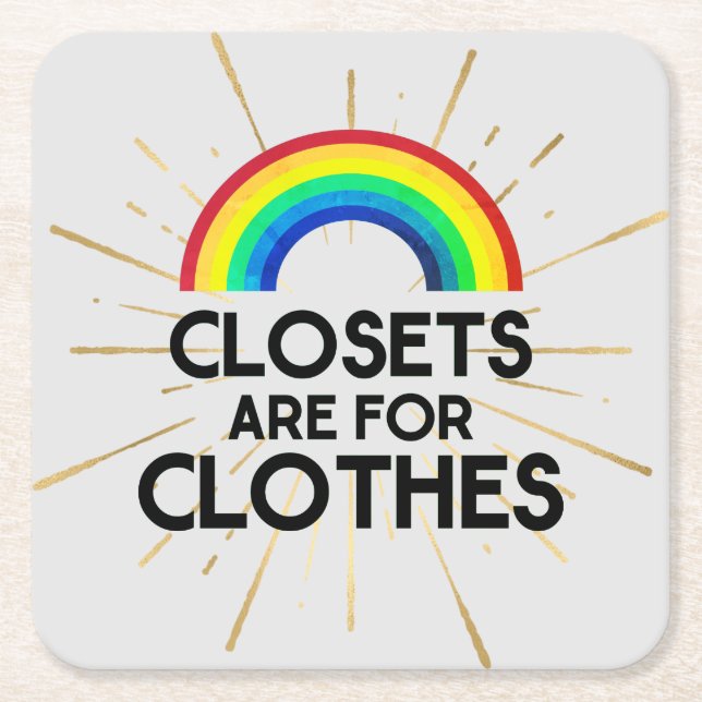 Closets Are For Clothes Gay Pride Square Paper Coaster (Front)