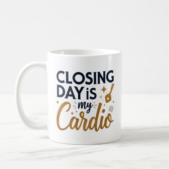Closing Day is My Cardio | Personalized Realtor Coffee Mug (Left)