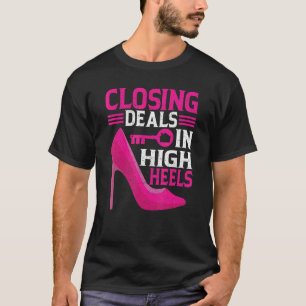 Closing Deals in High Heels Mortgage Loan Officer T-Shirt