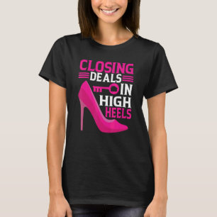 Closing Deals in High Heels Mortgage Loan Officer T-Shirt
