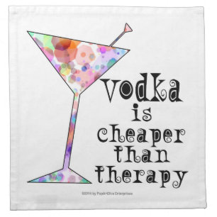 CLOTH BAR NAPKINS, VODKA'S CHEAPER THAN THERAPY