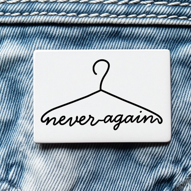 Cloth Hanger Never Again Pro Choice Button (Creator Uploaded)