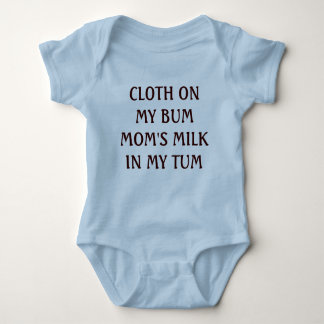 CLOTH ON MY BUM MOM'S MILK IN MY TUM BABY BODYSUIT