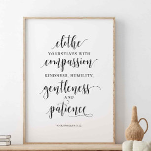 Clothe Yourselves With Compassion, Colossians 3:12 Poster