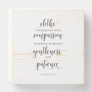 Clothe Yourselves With Compassion, Colossians 3:12 Wooden Box Sign