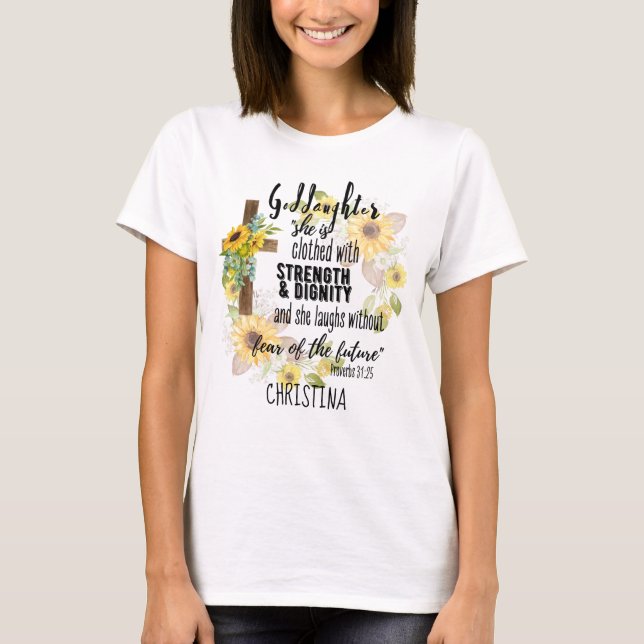 Clothed Strength Dignity Teen GODDAUGHTER Quote T-Shirt (Front)