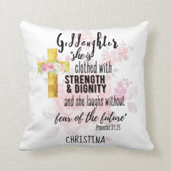 Clothed Strength Dignity Teen GODDAUGHTER Quote Throw Pillow