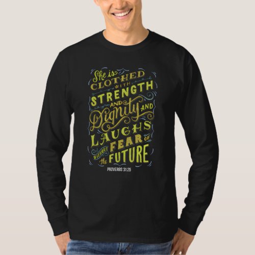Clothed With Strength Proverbs 3125 Bible Verse Ch T_Shirt
