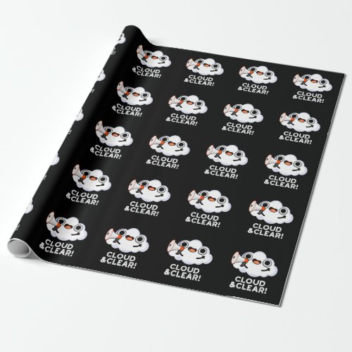 Cloud And Clear Funny Weather Pun Dark BG Wrapping Paper