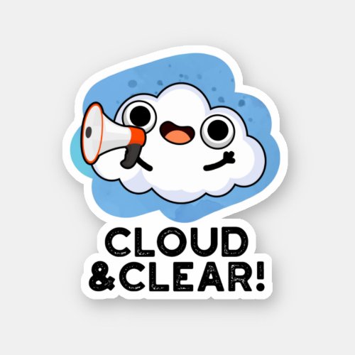 Cloud And Clear Funny Weather Pun Sticker