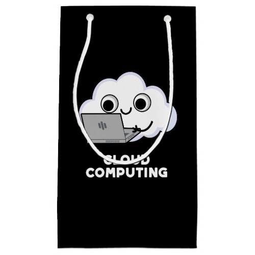 Cloud Computing Computer Weather Pun Dark BG Small Gift Bag