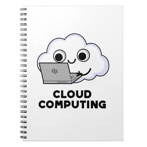 Cloud Computing Funny Computer Weather Pun Notebook