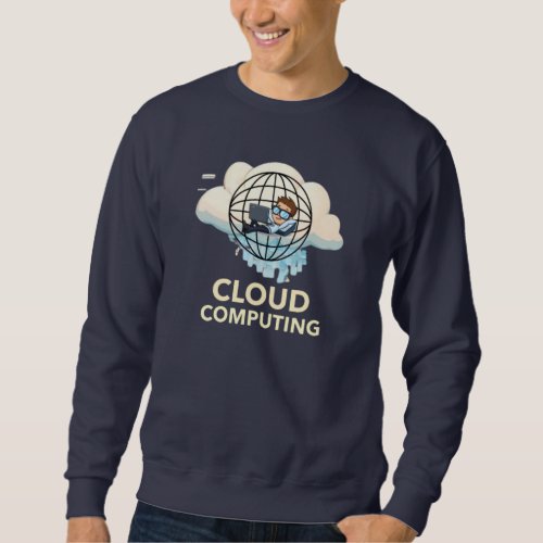 Cloud Computing Sweatshirt