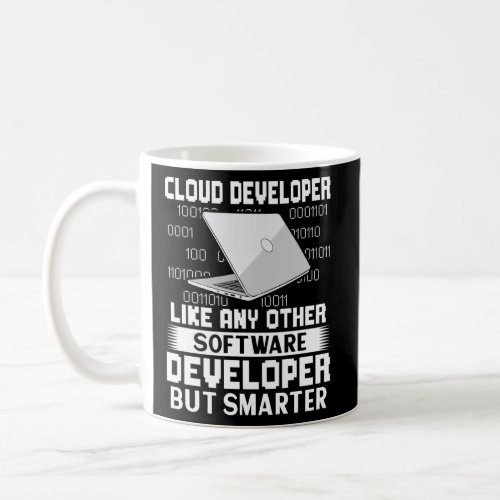 Cloud Developer Like Any Other But Smarter  Coffee Mug