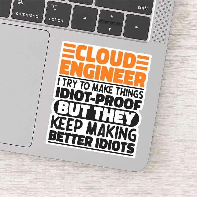 Cloud Engineer I Try To Make Things Funny Quotes Sticker (Detail)