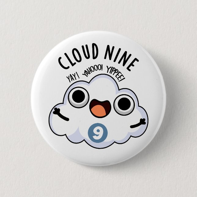 Cloud Nine Funny Weather Pun  Button (Front)