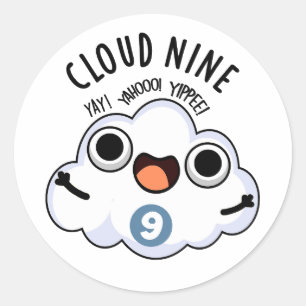 Cloud Nine Funny Weather Pun  Classic Round Sticker