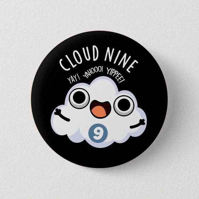 Cloud Nine Funny Weather Pun Dark BG Button (Front)
