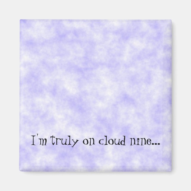 Cloud Nine Saying Magnet (Front)