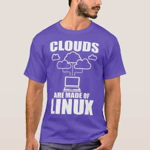 Clouds are made of Linu Programmer Sys Admin T-Shirt