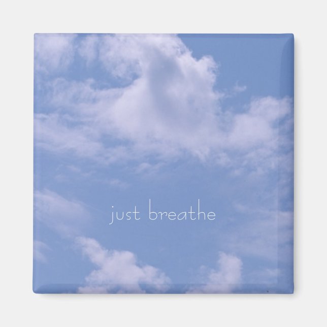 Clouds, just breathe magnet (Front)