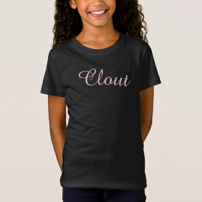 "Clout" Girl's T-Shirt (Front)