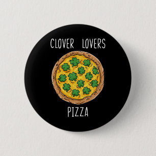 Clover Lovers Pizza St Patrick's Day Fun Boys Girl Button