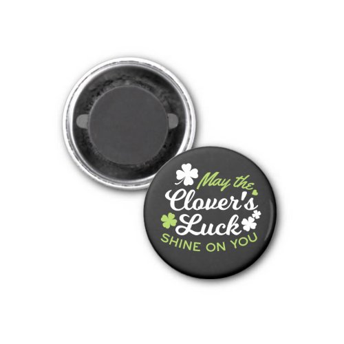 Clover Luck Charm May the Clovers Luck Shine Magnet