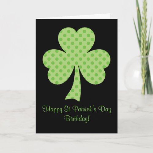 Clover Polka dots St Patricks Day Birthday black Card