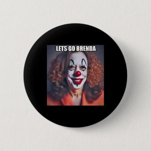 Clown Let's Go Brenda 1  Button
