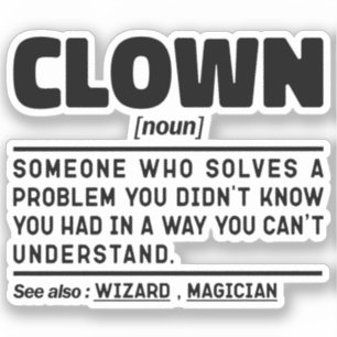 Clown Noun Funny Meme Sarcastic Circus Lover Cool Sticker