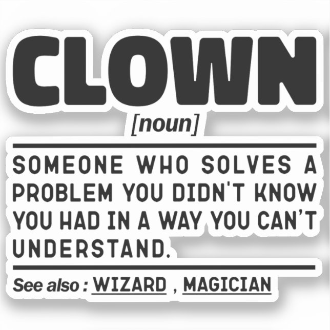 Clown Noun Funny Meme Sarcastic Circus Lover Cool Sticker (Front)