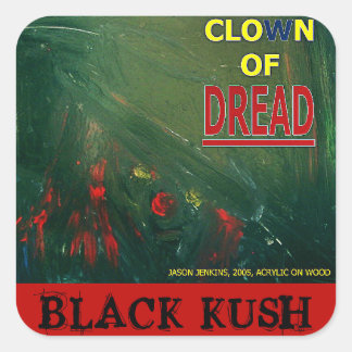 CLOWN OF DREAD BLACK KUSH SQUARE STICKER