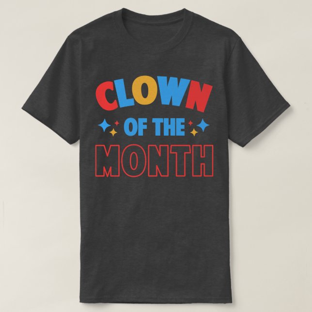 Clown Of The Month Clowncore Esthetic Funny Circu T-Shirt (Design Front)
