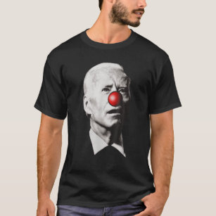 Clown Show Joe Funny Joe Biden Is A Democratic T-Shirt