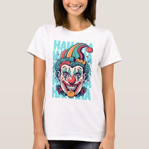 clown with laughter at the bottom T_Shirt