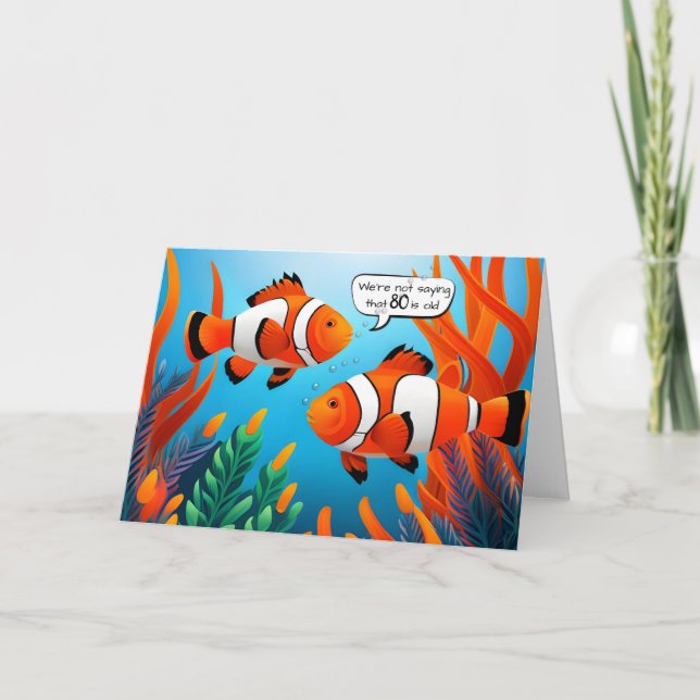 Clownfish 80th Birthday Humor Card (Front)