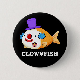 Clownfish Funny Animal Fish Pun Dark BG Button