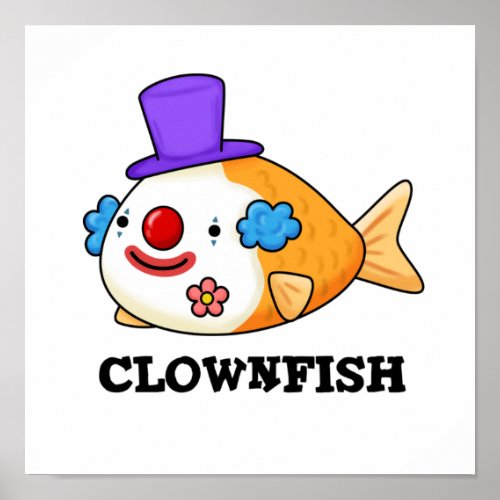 Clownfish Funny Animal Fish Pun Poster