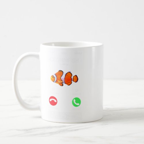 Clownfish Is Calling Sea Anemonefish Fish Art Nove Coffee Mug