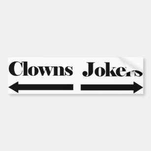 Clowns and Jokers Bumper Sticker
