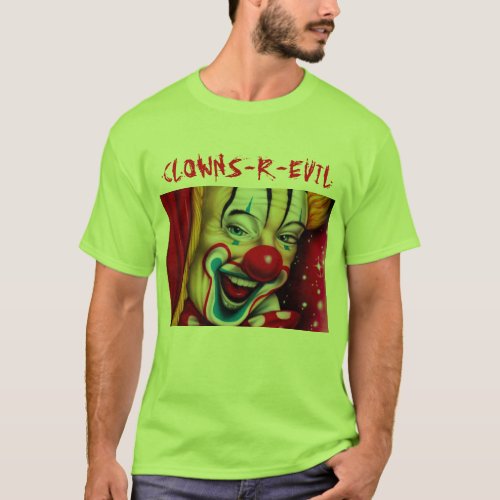 Clowns are evil T_Shirt
