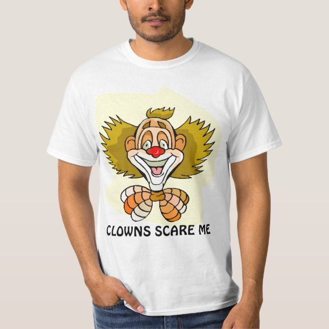 CLOWNS SCARE ME T-Shirt (Front)