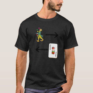 Clowns To The Left Jokers To The Right Stuck In Th T-Shirt
