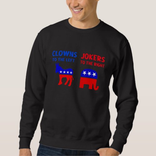 Clowns To The Left Jokers To The Right Womens Lib Sweatshirt