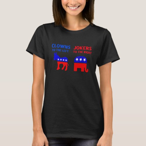 Clowns To The Left Jokers To The Right Womens Lib T_Shirt